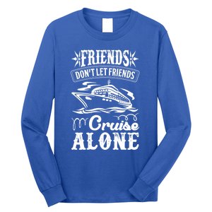 Friends Dont Let Cruise Alone Beach Summer Vacation Cute Gift Long Sleeve Shirt