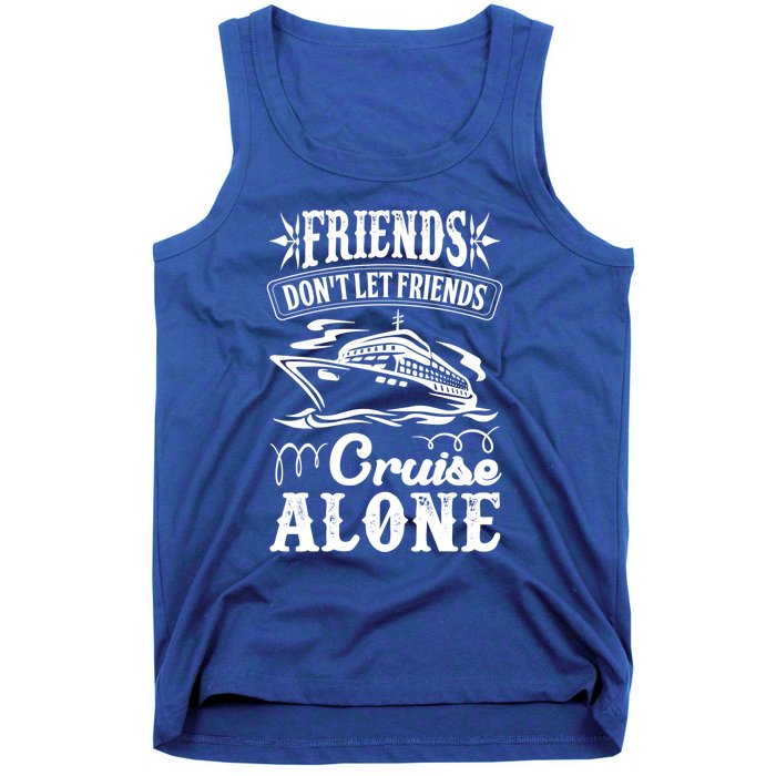 Friends Dont Let Cruise Alone Beach Summer Vacation Cute Gift Tank Top