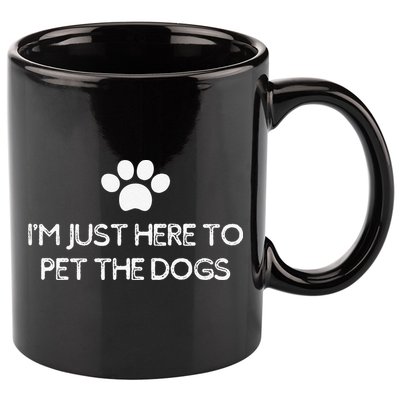 Funny Dog Lover I'm Just Here To Pet The Dogs Humorous 11oz C Handle Ceramic Mug