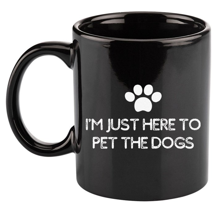 Funny Dog Lover I'm Just Here To Pet The Dogs Humorous 11oz C Handle Ceramic Mug