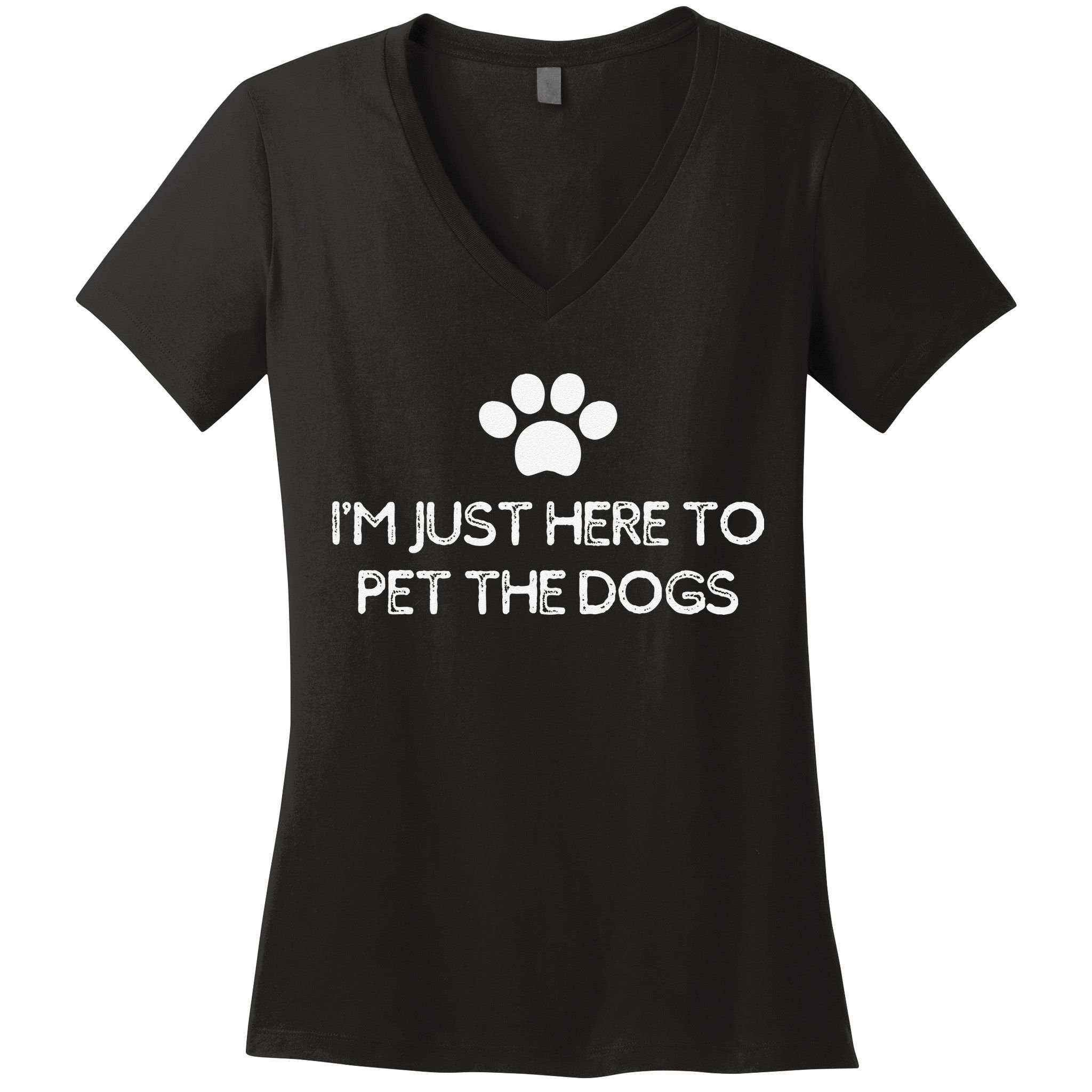 Funny Dog Lover I'm Just Here To Pet The Dogs Humorous Women's V-Neck T-Shirt