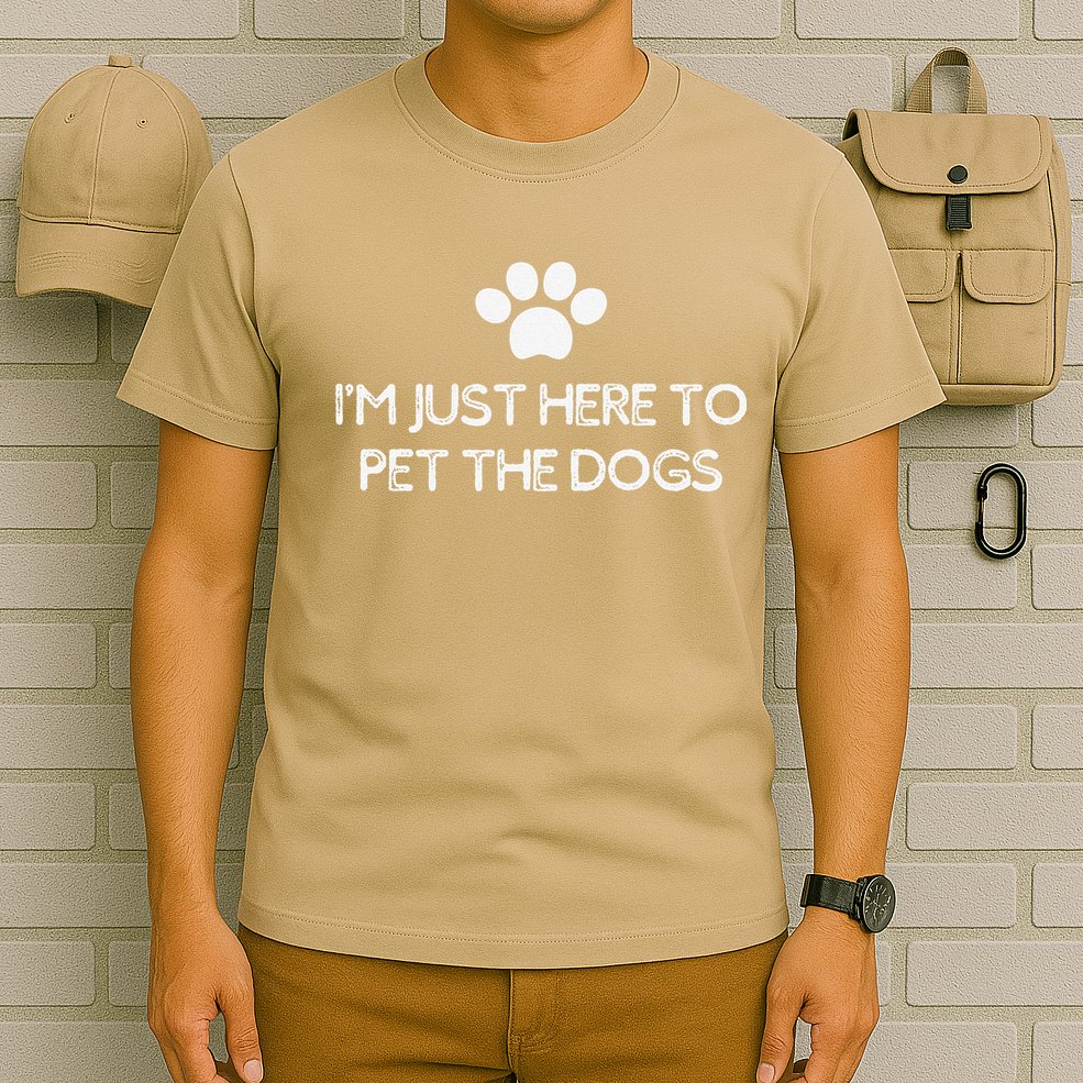 Funny Dog Lover I'm Just Here To Pet The Dogs Humorous T-Shirt