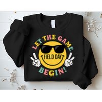 Field Day Let The Games Begin Sweatshirt