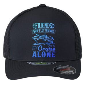 Friends Dont Let Cruise Alone Beach Summer Vacation Cute Gift Flexfit Unipanel Trucker Cap