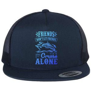 Friends Dont Let Cruise Alone Beach Summer Vacation Cute Gift Flat Bill Trucker Hat