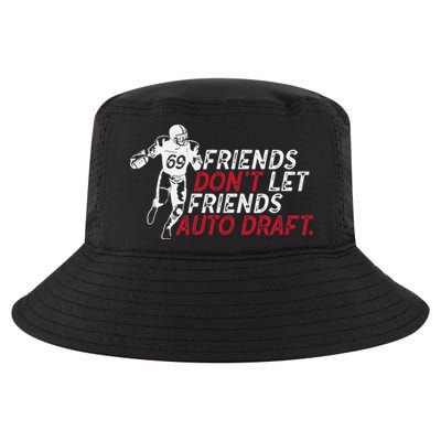 Friends Don't Let Friends Auto Draft Fantasy Football Cool Comfort Performance Bucket Hat