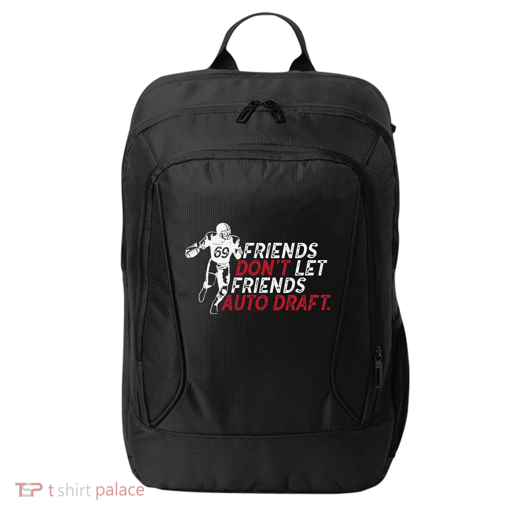 Friends Don't Let Friends Auto Draft Fantasy Football City Backpack