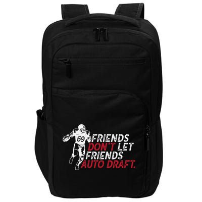 Friends Don't Let Friends Auto Draft Fantasy Football Impact Tech Backpack