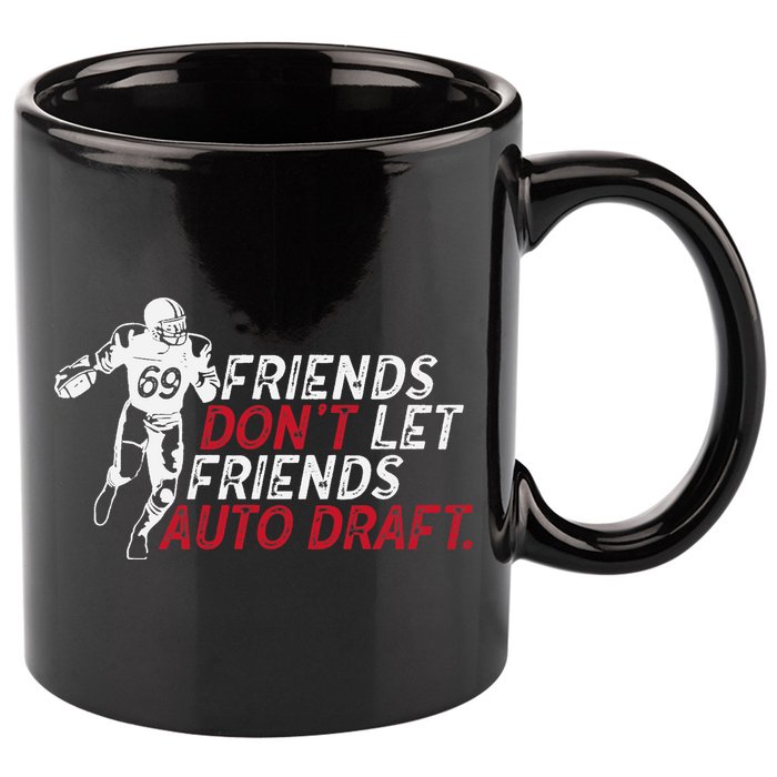 Friends Don't Let Friends Auto Draft Fantasy Football 11oz C Handle Ceramic Mug