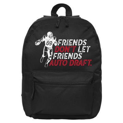 Friends Don't Let Friends Auto Draft Fantasy Football 16 in Basic Backpack
