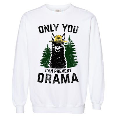 Funny Drama Llama Only You Can Prevent Drama Sarcastic Lover Garment-Dyed Sweatshirt