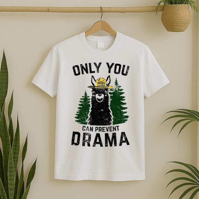 Funny Drama Llama Only You Can Prevent Drama Sarcastic Lover T-Shirt
