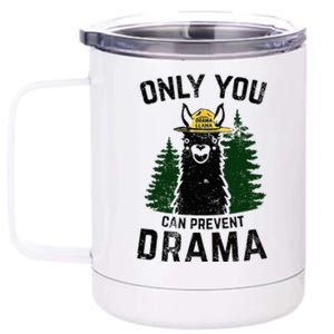 Funny Drama Llama Only You Can Prevent Drama Sarcastic Lover 12 oz Stainless Steel Tumbler Cup