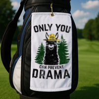 Funny Drama Llama Only You Can Prevent Drama Sarcastic Lover Golf Towel