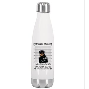 Funny Dog Lover Personal Stalker Ill Follow You Rottweiler Stainless Steel Insulated Water Bottle