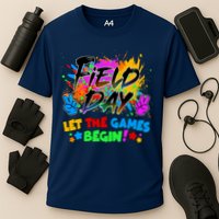 Field Days Let The Games Begin! Performance Shirt