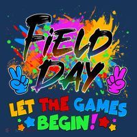 Field Days Let The Games Begin! Poster
