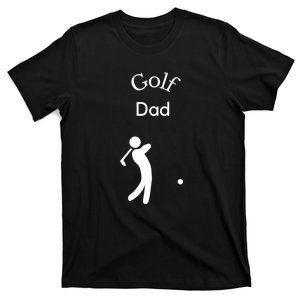 Father's Day Love Being Golf Dad Gift For Dad T-Shirt