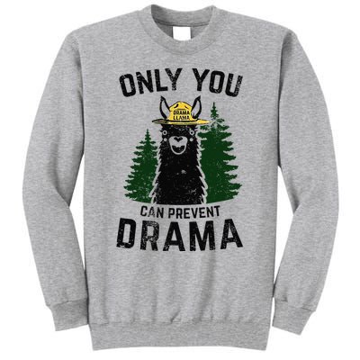 Funny Drama Llama Only You Can Prevent Drama Sarcastic Lover Tall Sweatshirt