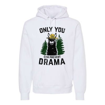 Funny Drama Llama Only You Can Prevent Drama Sarcastic Lover Premium Hoodie