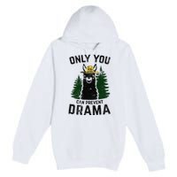 Funny Drama Llama Only You Can Prevent Drama Sarcastic Lover Premium Pullover Hoodie