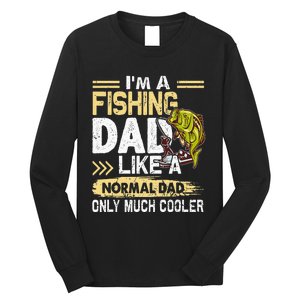 Fishing Dad Like A Normal Dad Only Much Cooler Long Sleeve Shirt