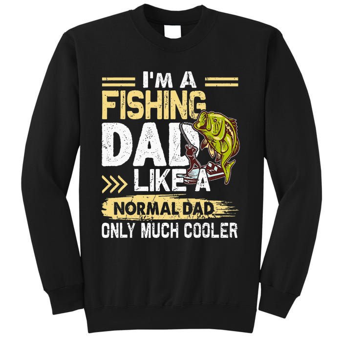 Fishing Dad Like A Normal Dad Only Much Cooler Sweatshirt