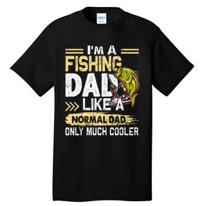 Fishing Dad Like A Normal Dad Only Much Cooler Tall T-Shirt