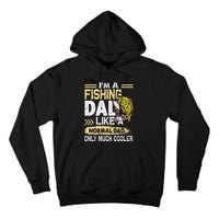 Fishing Dad Like A Normal Dad Only Much Cooler Tall Hoodie