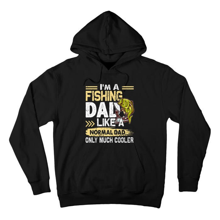 Fishing Dad Like A Normal Dad Only Much Cooler Tall Hoodie