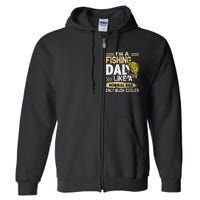 Fishing Dad Like A Normal Dad Only Much Cooler Full Zip Hoodie