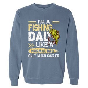 Fishing Dad Like A Normal Dad Only Much Cooler Garment-Dyed Sweatshirt