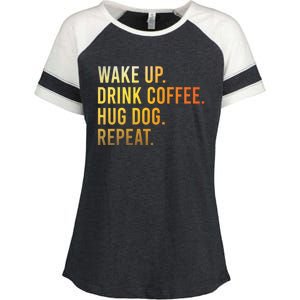 Funny Dog Lover Wake Up Drink Coffee Hug Dog For Love Enza Ladies Jersey Colorblock Tee