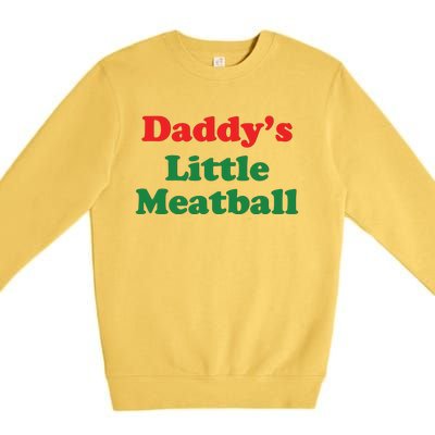 Funny Daddy Little Meatball Premium Crewneck Sweatshirt