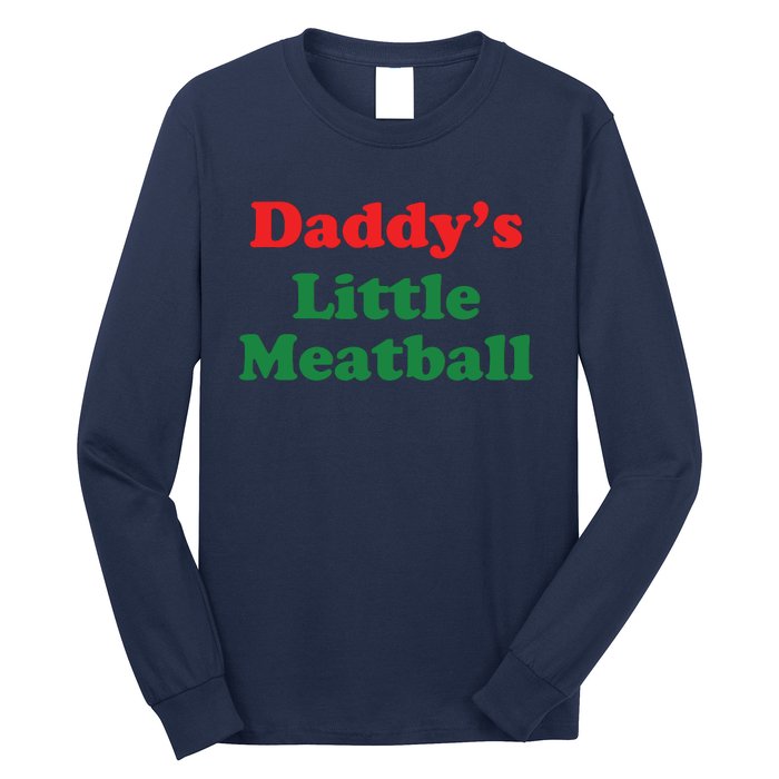 Funny Daddy Little Meatball Long Sleeve Shirt