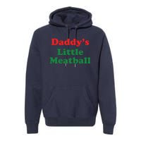 Funny Daddy Little Meatball Premium Hoodie