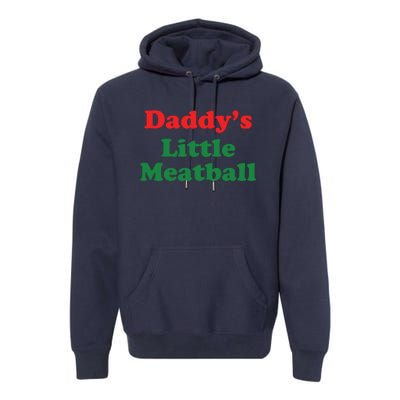 Funny Daddy Little Meatball Premium Hoodie