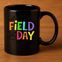 Field Day Let The Games Begin 2025 Teachers 11oz C Handle Ceramic Mug