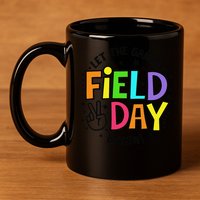 Field Day Let The Games Begin 2025 Teachers 11oz C Handle Ceramic Mug
