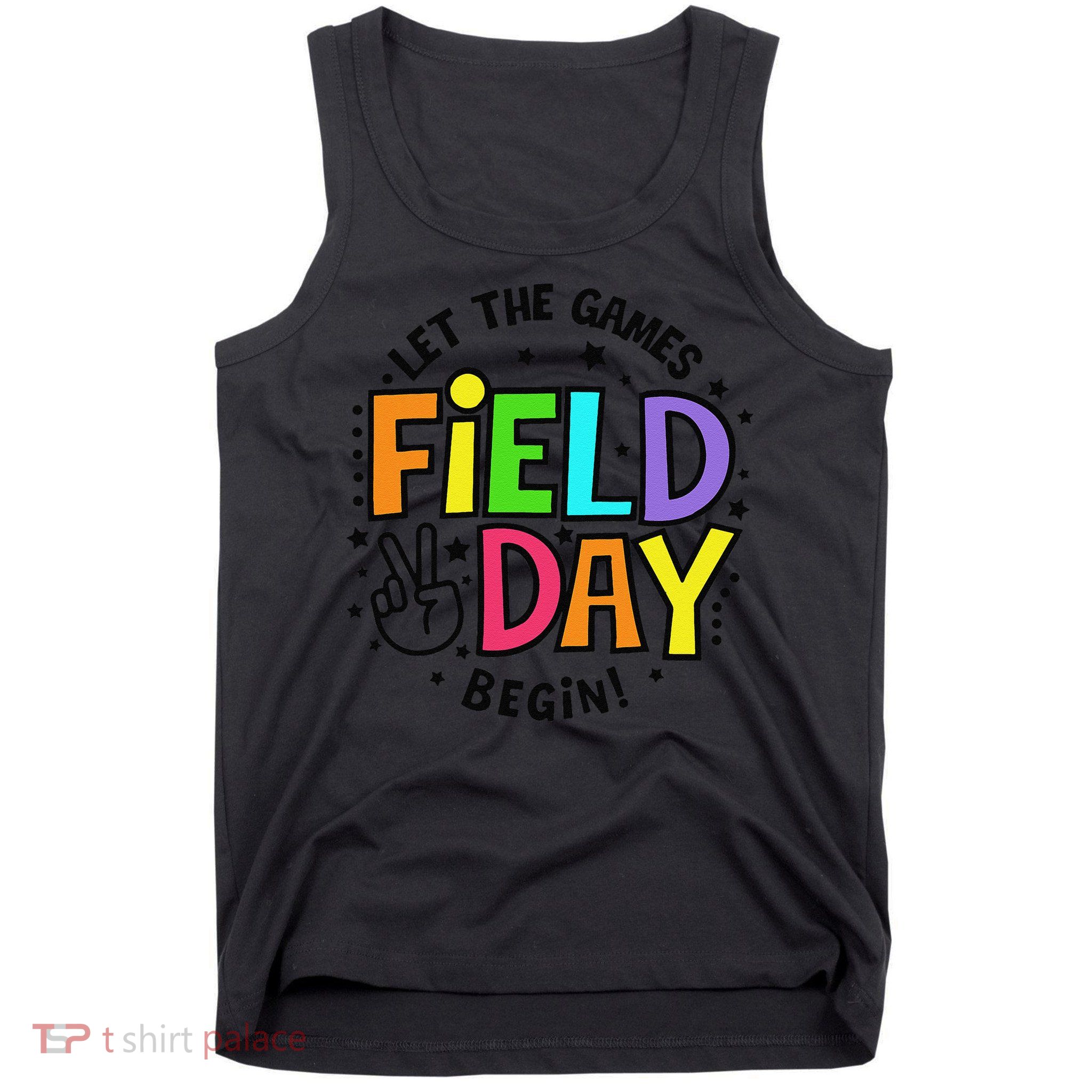 Field Day Let The Games Begin 2025 Teachers Tank Top