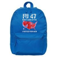 Fu47 DonT Look At Me I Voted For Her 16 in Basic Backpack