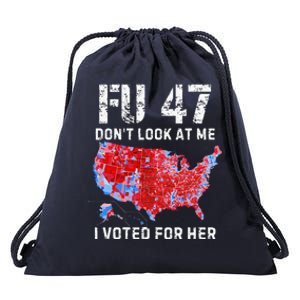 Fu47 DonT Look At Me I Voted For Her Drawstring Bag