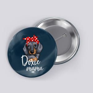 Funny Doxie Mama Dachshund Lover Weiner Dog Gift Button