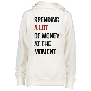 Funny Dad Mom Parents Day Spending A Lot Money At The Moment Womens Funnel Neck Pullover Hood