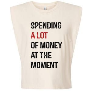 Funny Dad Mom Parents Day Spending A Lot Money At The Moment Garment-Dyed Women's Muscle Tee