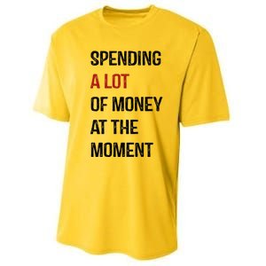 Funny Dad Mom Parents Day Spending A Lot Money At The Moment Performance Sprint T-Shirt