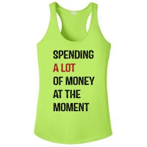 Funny Dad Mom Parents Day Spending A Lot Money At The Moment Ladies PosiCharge Competitor Racerback Tank