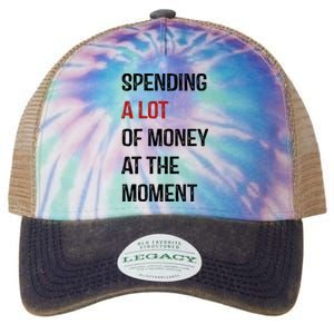 Funny Dad Mom Parents Day Spending A Lot Money At The Moment Legacy Tie Dye Trucker Hat