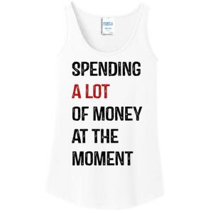 Funny Dad Mom Parents Day Spending A Lot Money At The Moment Ladies Essential Tank