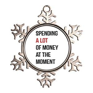 Funny Dad Mom Parents Day Spending A Lot Money At The Moment Metallic Star Ornament